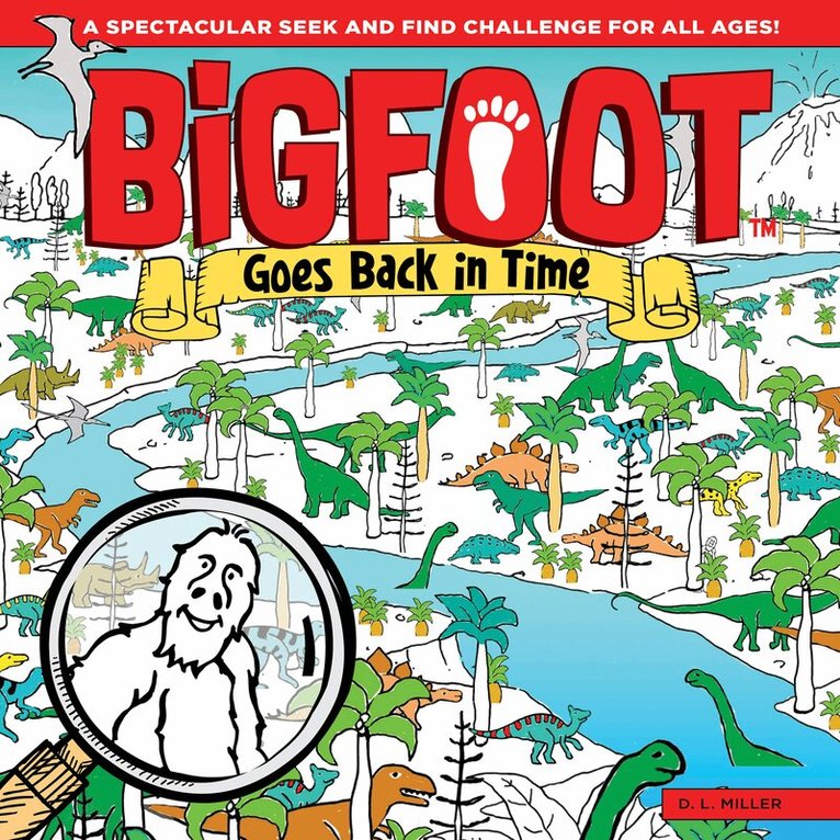 D. L. Miller - Bigfoot Goes Back in Time, Inbunden. Tillgänglighet: Tillfälligt slut