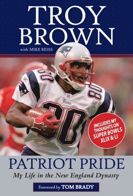 Mike Reiss, Troy Brown - Patriot Pride, E-bok