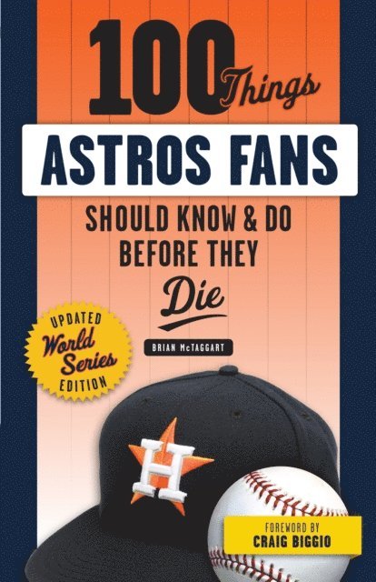Brian McTaggart - 100 Things Astros Fans Should Know & Do Before They Die (World Series Edition), E-bok