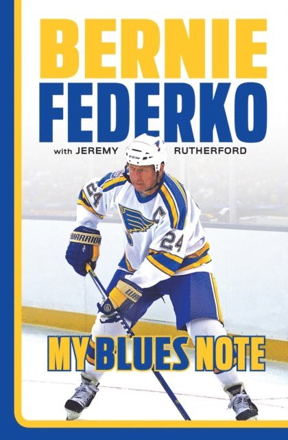 Jeremy Rutherford, Bernie Federko - Bernie Federko, E-bok. Tillgänglighet: Lägg i varukorg