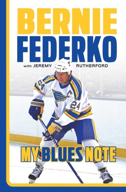 Jeremy Rutherford, Bernie Federko - Bernie Federko, E-bok. Tillgänglighet: Lägg i varukorg