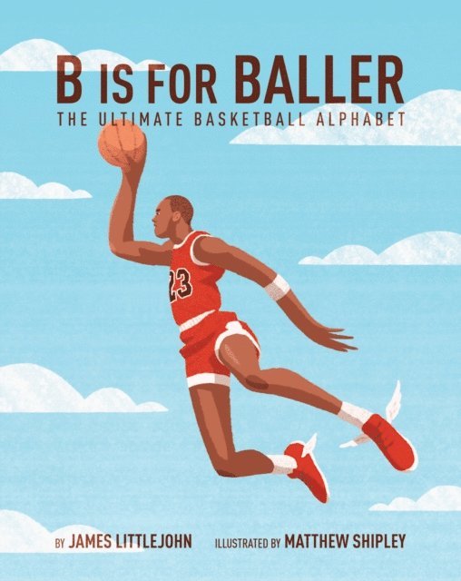 James Littlejohn - B is for Baller, E-bok