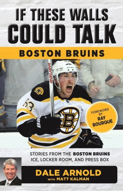 Matt Kalman, Dale Arnold - If These Walls Could Talk: Boston Bruins, E-bok. Tillgänglighet: Lägg i varukorg