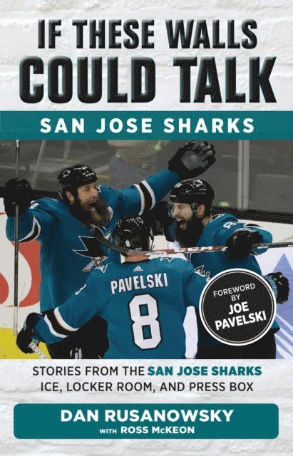 Ross McKeon, Dan Rusanowsky - If These Walls Could Talk: San Jose Sharks, E-bok. Tillgänglighet: Lägg i varukorg