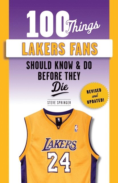 James Worthy, Steve Springer - 100 Things Lakers Fans Should Know & Do Before They Die, E-bok