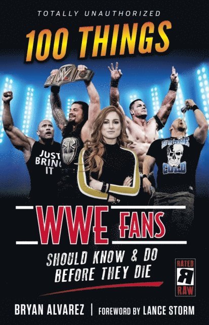 Bryan Alvarez - 100 Things WWE Fans Should Know & Do Before They Die, E-bok