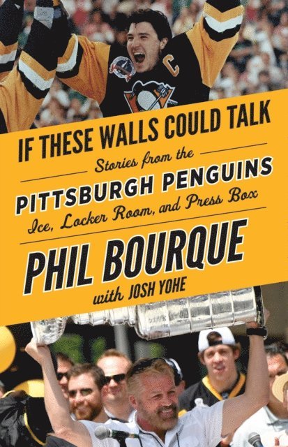 Josh Yohe, Phil Bourque - If These Walls Could Talk: Pittsburgh Penguins, E-bok. Tillgänglighet: Lägg i varukorg