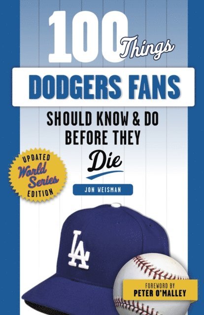 Jon Weisman - 100 Things Dodgers Fans Should Know & Do Before They Die, E-bok