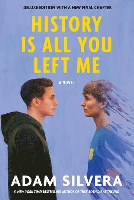 Adam Silvera - History Is All You Left Me (Deluxe Edition), Häftad