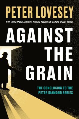 Peter Lovesey - Against the Grain, Inbunden