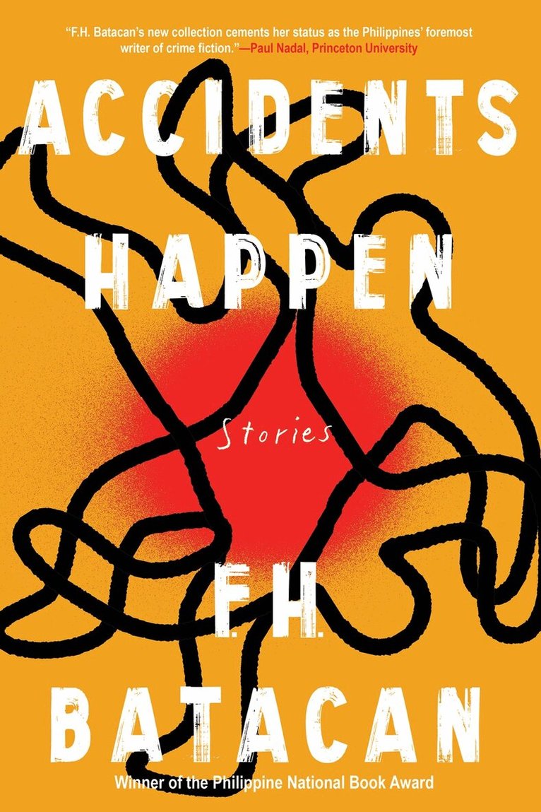 F. H. Batacan - Accidents Happen and Other Stories, Häftad