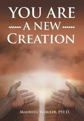 Maureen Schuler - You Are A New Creation, Inbunden. Tillgänglighet: Lägg i varukorg