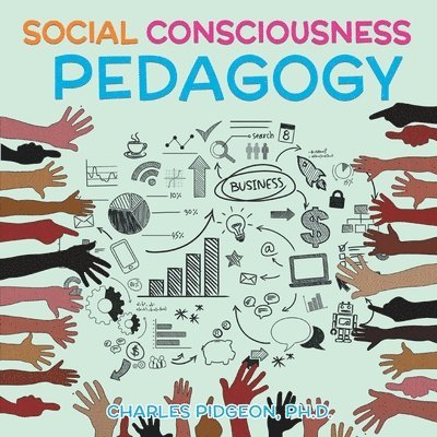 Charles Pidgeon - Social Consciousness Pedagogy, Häftad. Tillgänglighet: Tillfälligt slut