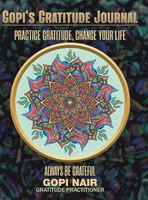 Gopi Nair - Gopi's Gratitude Journal, Inbunden. Tillgänglighet: Lägg i varukorg