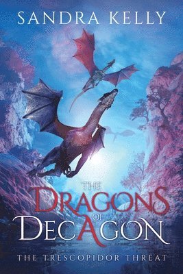 Sandra Kelly - Dragons of Decagon, Häftad
