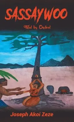 Joseph Akoi Zeze - Sassaywoo, Inbunden. Tillgänglighet: Lägg i varukorg