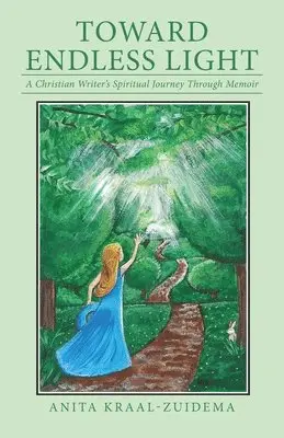 Anita Kraal-Zuidema - Toward Endless Light, Häftad. Tillgänglighet: Lägg i varukorg