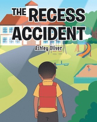 Ashley Oliver - Recess Accident, Häftad. Tillgänglighet: Lägg i varukorg