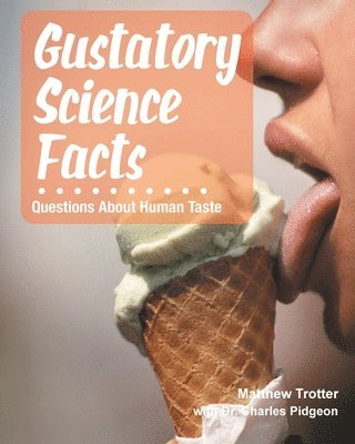 Charles Pidgeon - Gustatory Science Facts, Häftad. Tillgänglighet: Tillfälligt slut