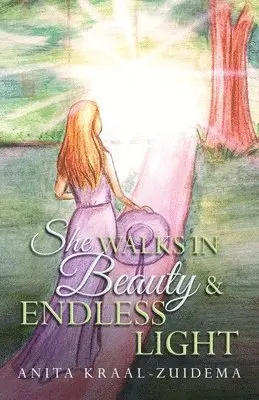 Anita Kraal-Zuidema - She Walks in Beauty & Endless Light, Häftad. Tillgänglighet: Lägg i varukorg