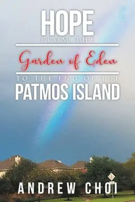 Andrew Choi - Hope From the Garden of Eden to The End of the Patmos Island, Häftad. Tillgänglighet: Lägg i varukorg