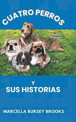 Marcella Bursey Brooks - Cuatro Perros Y Sus Historias, Inbunden. Tillgänglighet: Lägg i varukorg