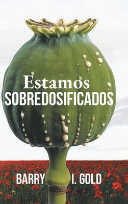 Barry I Gold - Estamos Sobredosificados, Inbunden