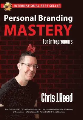 Chris J Reed - Personal Branding Mastery for Entrepreneurs, Inbunden. Tillgänglighet: Lägg i varukorg