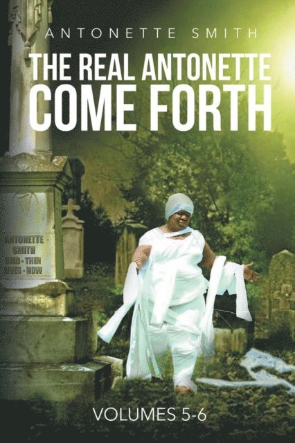 Antonette Smith - Real Antonette Come Forth Vol. 5 and 6, E-bok