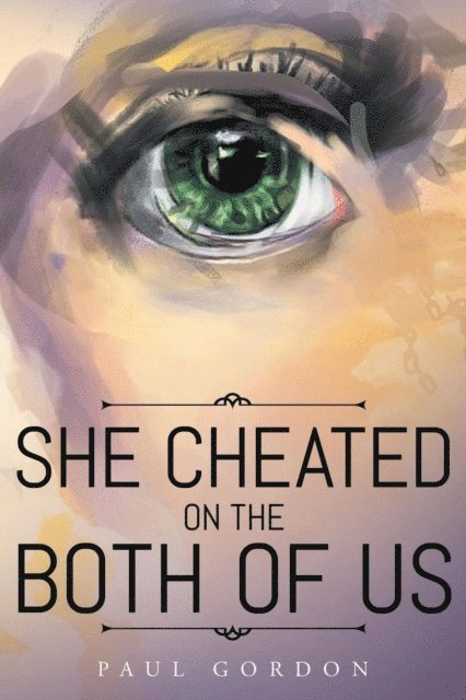 Paul Gordon - She Cheated on the Both of Us, E-bok