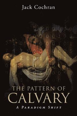 Jack Cochran - Pattern of Calvary, Häftad
