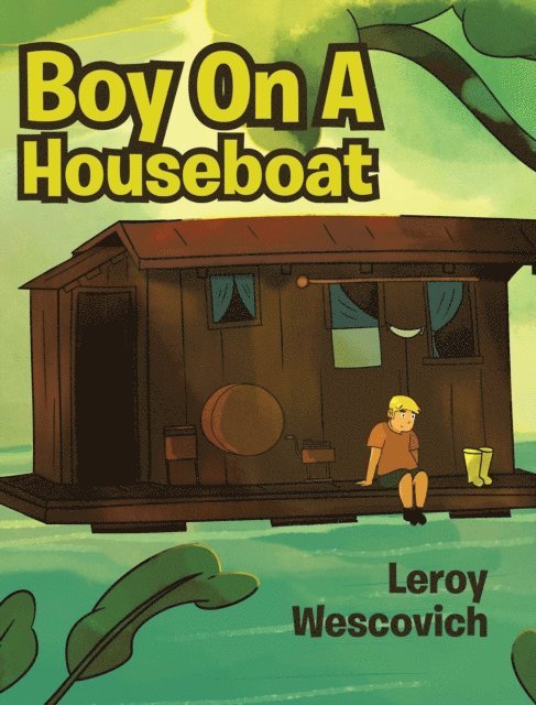 Leroy Wescovich - Boy on a Houseboat, E-bok