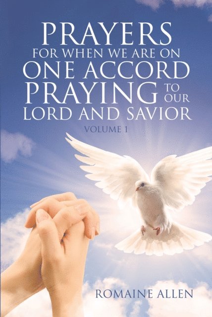 Romaine Allen - Prayers For When We Are On One Accord Praying To Our Lord And Savior, E-bok