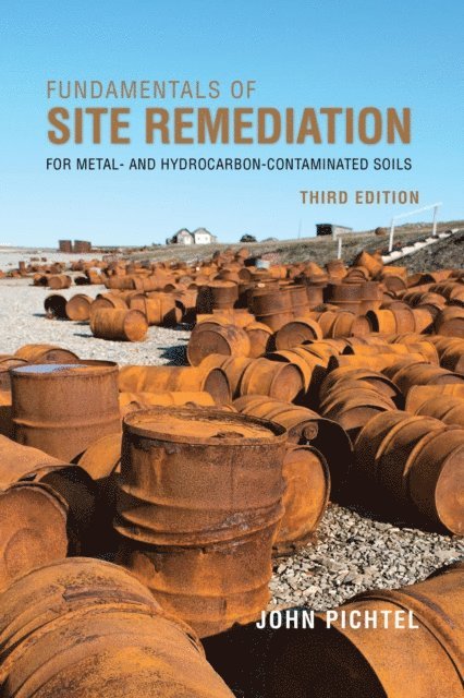 John Pichtel - Fundamentals of Site Remediation, E-bok