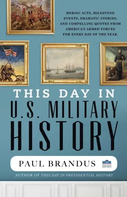 Paul Brandus - This Day in U.S. Military History, E-bok. Tillgänglighet: Lägg i varukorg