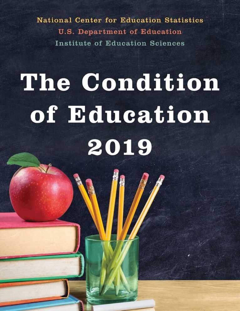Education Department - Condition of Education, 2019, Häftad