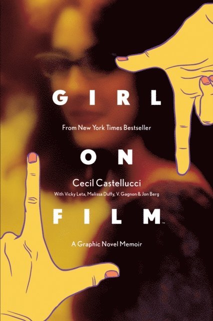 Cecil Castellucci - Girl on Film Original Graphic Novel, E-bok