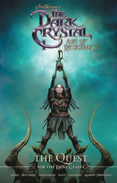 Nicole Andelfinger - Jim Henson's The Dark Crystal: Age of Resistance: The Quest for the Dual Glaive, E-bok