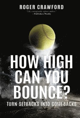 Roger Crawford - How High Can You Bounce?, Häftad. Tillgänglighet: Tillfälligt slut