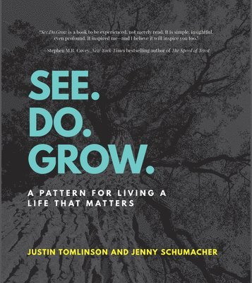 Justin Tomlinson, Jenny Schumacher - See. Do. Grow., Häftad