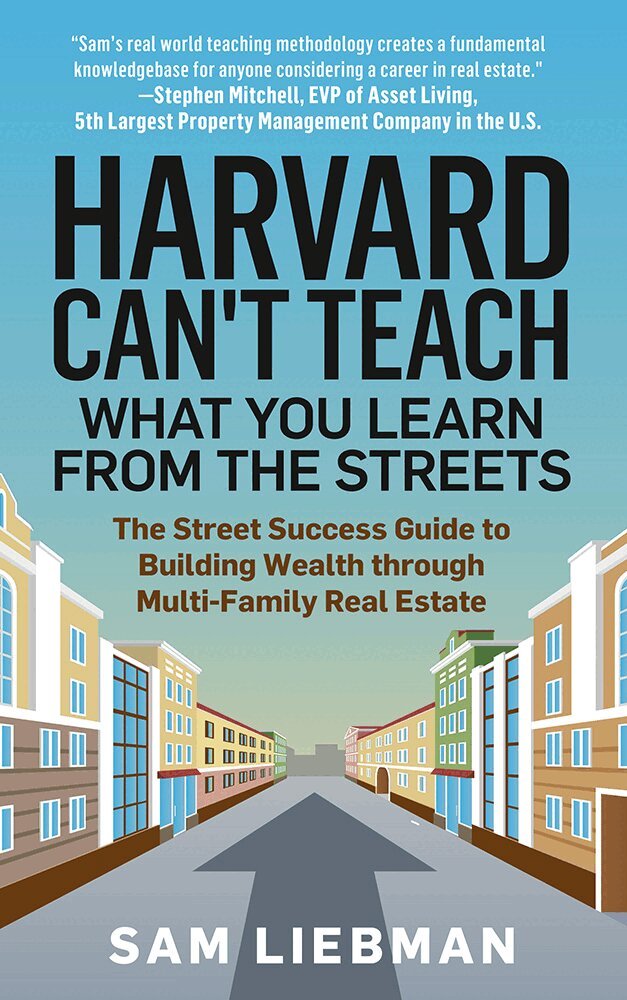 Sam Liebman - Harvard Can't Teach What You Learn from the Streets, Inbunden