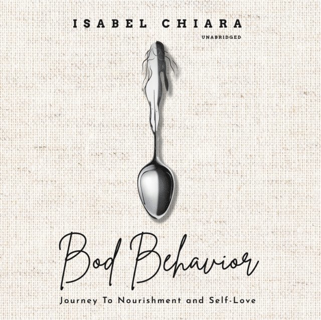 Isabel Chiara - Bod Behavior, Ljudbok