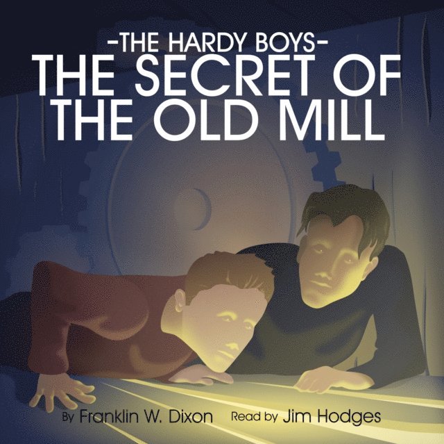 Franklin W. Dixon - Secret of the Old Mill, Ljudbok