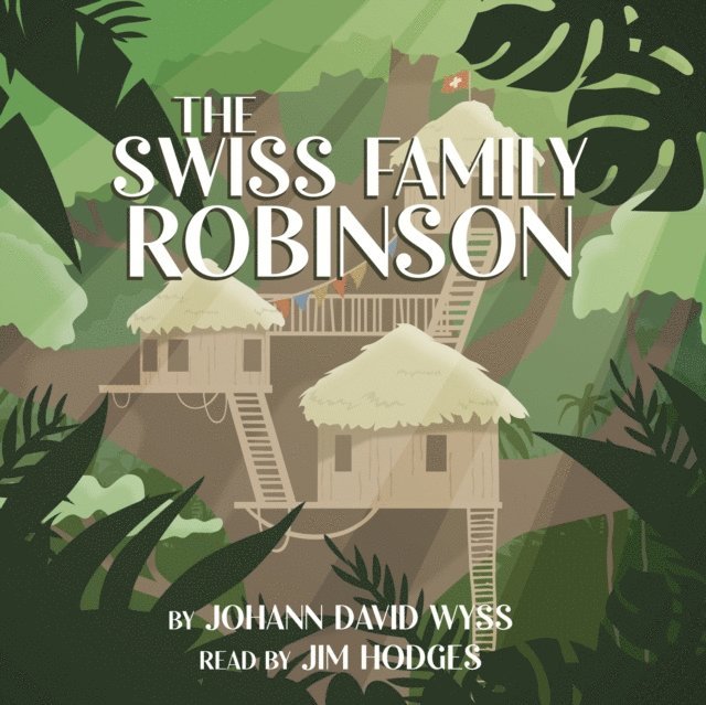 Johann David Wyss - Swiss Family Robinson, Ljudbok
