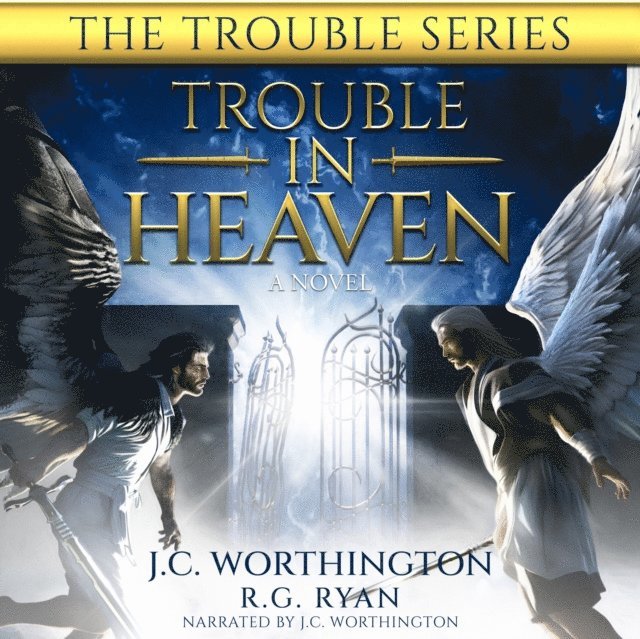 JC Worthington - Trouble in Heaven, Ljudbok