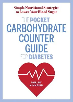MS Kinnaird, Shelby - The Pocket Carbohydrate Counter Guide for Diabetes: Simple Nutritional Strategies to Lower Your Blood Sugar, Häftad. Tillgänglighet: Tillfälligt slut