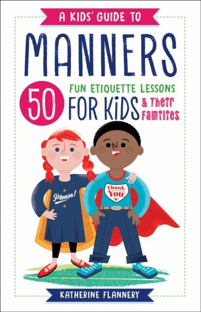 Katherine Flannery - Kids' Guide to Manners, E-bok