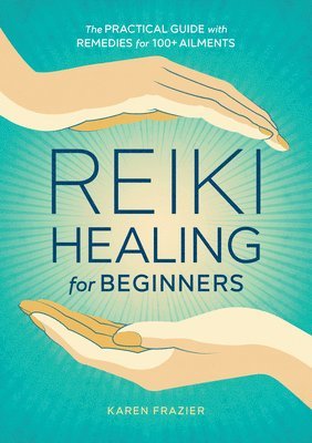 Karen Frazier - Reiki Healing for Beginners, Häftad