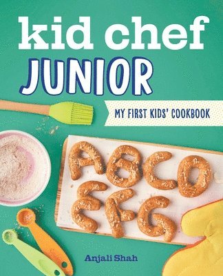 Kid Chef Junior: My First Kids' Cookbook