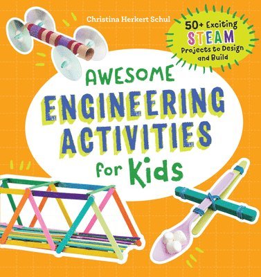 Christina Schul - Awesome Engineering Activities for Kids, Häftad
